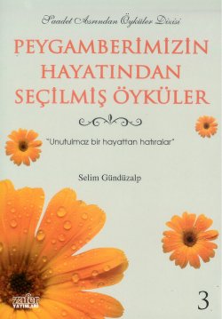 Peygamberimizin Hayatından Seçilmiş Öyküler-3