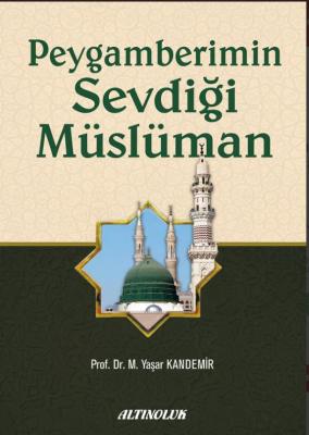 Peygamberimin Sevdiği Müslüman Yaşar Kandemir