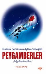 Peygamberler (insanlık Semâsının Ayları-güneşleri)