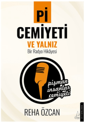 Pi Cemiyeti ve Yalnız Bir Radyo Hikayesi