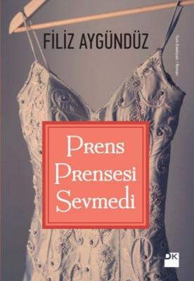 Prens Prensesi Sevmedi Filiz Aygündüz