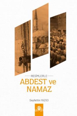 Resimlerle Abdest ve Namaz (Cep Boy) Seyfettin Yazıcı