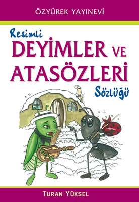 Resimli Deyimler ve Atasözleri Sözlüğü Turan Yüksel