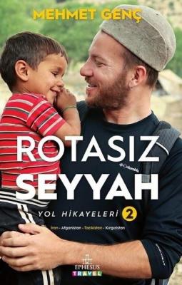 Rotasız Seyyah Yol Hikayeleri 2 Mehmet Genç