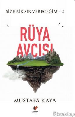 Bir Sır Vereceğim 2 - Rüya Avcısı Mustafa Kaya