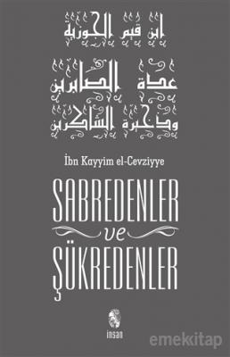 Sabredenler ve Şükredenler İbn Kayyım El-Cevziyye