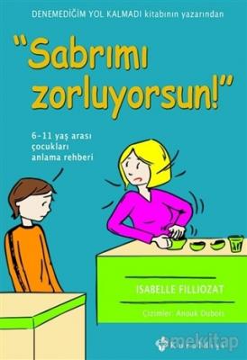 Sabrımı Zorluyorsun Isabelle Fillozat