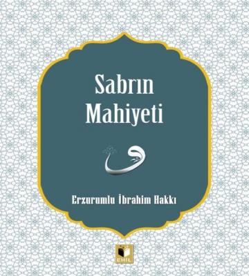 Sabrın Mahiyeti Erzurumlu İbrahim Hakkı