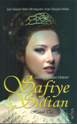 Safiye Sultan (Hareme Düşen Yıldırım) Hazal Taş