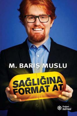 Sağlığına Format At %13 indirimli M. Barış Muslu