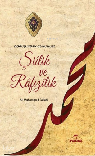 Doğuştan Günümüze Şiilik ve Rafızılik Ali Muhammed Sallabi