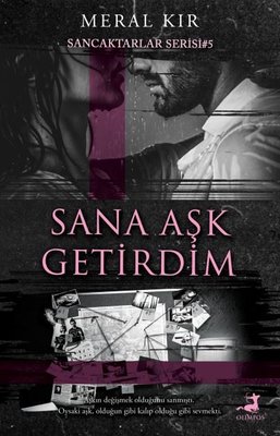 Sana Aşk Getirdim - Sancaktarlar Serisi 5 Meral Kır