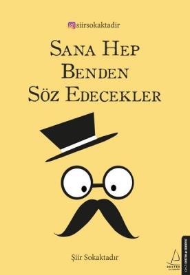 Sana Hep Benden Söz Edecekler Şiir Sokaktadır