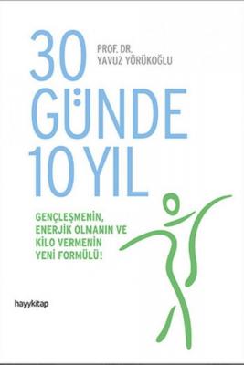 30 Günde 10 yıl