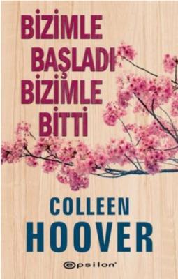 Bizimle Başladı Bizimle Bitti Colleen Hoover