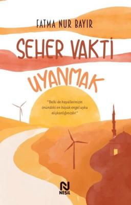 Seher Vakti Uyanmak Fatma Nur Bayır