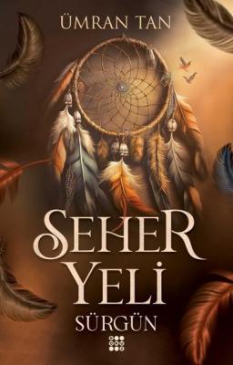 Seher Yeli - Sürgün Ümran Tan