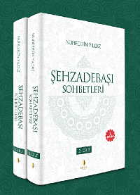 Şehzadebaşı Sohbetleri ( 2 cilt ) Nureddin Yıldız