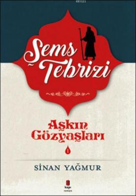 Aşkın Gözyaşları 1 - Tebrizli Şems