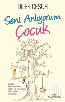 Seni Anlıyorum Çocuk Dilek Cesur