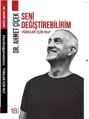 Seni Değiştirebilirim Türkler İçin NLP Dr: Ahmet Çiçek