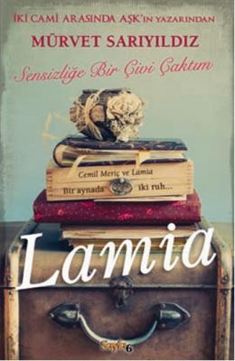 Lamia - Sensizliğe Bir Çivi Çaktım Mürvet Sarıyıldız