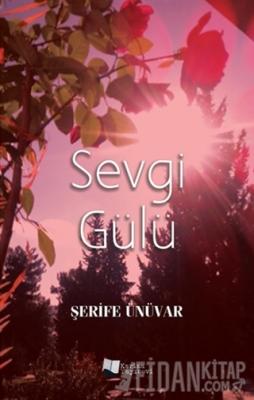 Sevgi Gülü Şerife Ünüvar