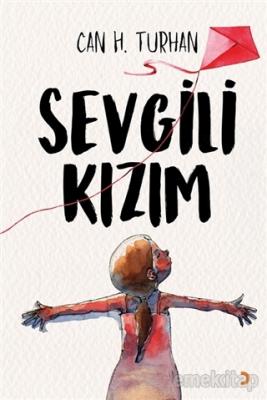 Sevgili Kızım Can H. Turhan