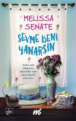 Sevme Beni Yanarsın Melissa Senate