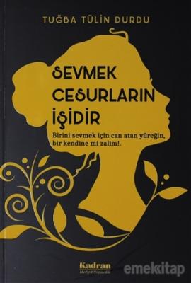 Sevmek Cesurların İşidir