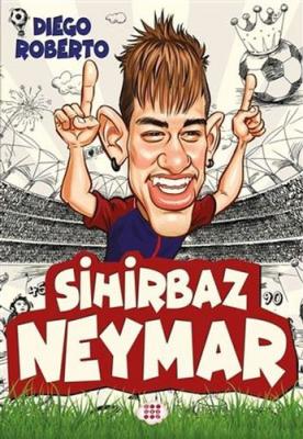 Sihirbaz Neymar Diego Roberto