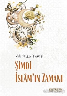 Şimdi İslam'ın Zamanı