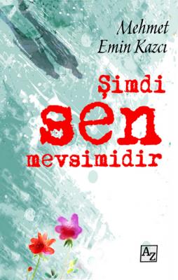 Şimdi Sen Mevsimidir M. Emin Kazcı