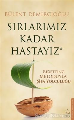 Sırlarımız Kadar Hastayız