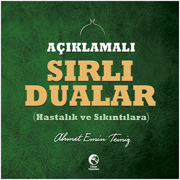 Sırlı Dualar - Hastalık Ve Sıkıntılara