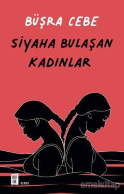 Siyaha Bulaşan Kadınlar