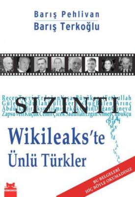 Sızıntı Wikileaks'te Ünlü Türkler Barış Pehlivan ,Barış Terkoğlu