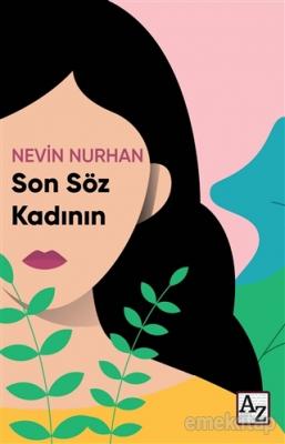 Son Söz Kadının Nevin Nurhan