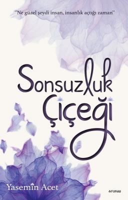 Sonsuzluk Çiçeği Yasemin Acet