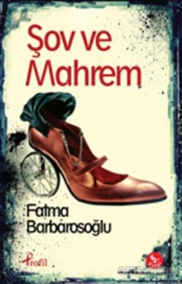 Şov ve Mahrem Fatma Barbarosoğlu