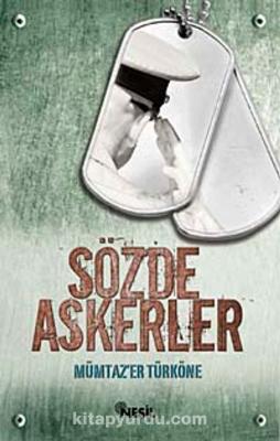 Sözde Askerler Mümtazer Türköne