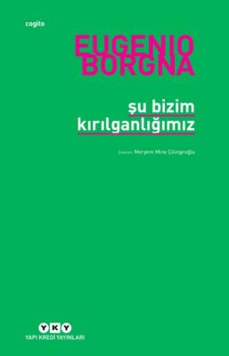 Şu Bizim Kırılganlığımız Eugenio Borgna