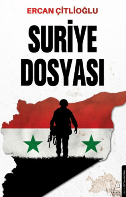 Suriye Dosyası Ercan Çitlioğlu