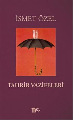 Tahrir Vazifeleri İsmet Özel