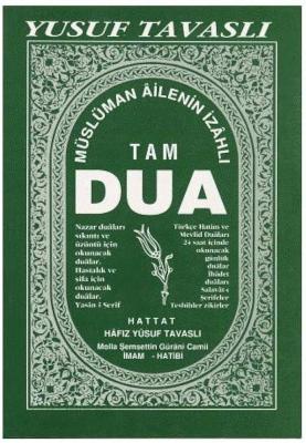 TAM DUÂ KİTABI (MÂNÂ VE ANLAMLARIYLA, CİLTLİ) Yusuf Tavaslı