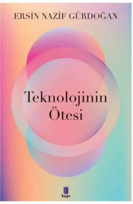 Teknolojinin Ötesi