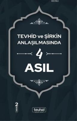 Tevhid ve Şirkin Anlaşılmasında 4 Asıl