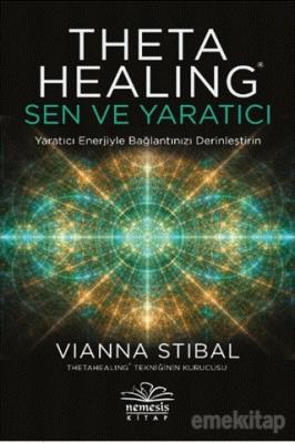 Theta Healing: Sen ve Yaratıcı