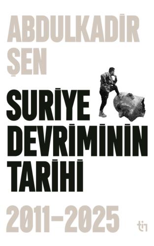 Suriye Devriminin Tarihi 2011-2025