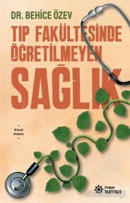 Tıp Fakültesinde Öğretilmeyen Sağlık %20 indirimli Behice Özev